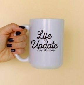 15oz Life update ceramic coffee mug, Funny mug - houseoflilac